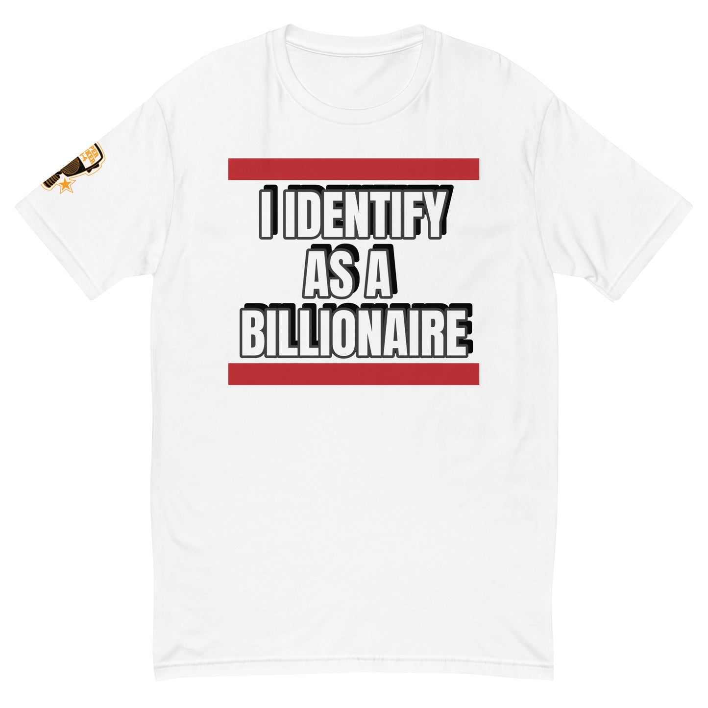 I IDENTIFY AS A BILLIONAIRE TEE
